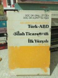 ABD Dışişleri Belgeleriyle Türk-ABD Silah Ticaretinin İlk Yüzyılı (1829 - 1929)