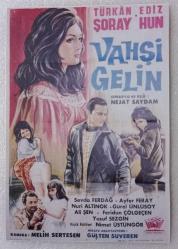 TÜRKAN ŞORAY = Sürtük & Vahşi Gelin ( Çift taraflı ) - Cüneyt Arkın *Ekrem Bora * Ediz Hun ~ Ebat : 13 X 18