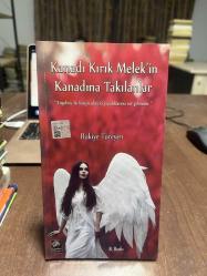 KANADI KIRIK MELEK'İN KANADINA TAKILANLAR
