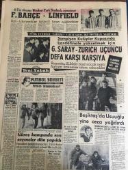 YENİ SABAH GAZETESİ 11 ARALIK 1963 YIL :26 SAYI :8889---Buhranın 8. gününde MP ve YTP ,İnönüsüz  hükümet istediler --Demirperde  gemileri yolcular boğazdan geçiş de hapsediliyor --İşcan Belediye Reisliği koltuğuna dün oturdu --Bir çocuk ablasını kaçıran şahsı vurdu ---Hırsızlıktan hapis yatan genç Toto dan 308 bin lira kazandı ---Aden de bakanlar yüksek komisere el bombası atıldı --Doğu da kardan yollar kapandı --900 bin lira değerinde baz morfin ele geçti ---Reform Kabinesi ? : Siyavuşgil --Fazla buğday istihsali Amerika ya dert oldu ---Zanzibar da müstakil bir devlet oldu --Beyaz perde de yeni bir isim :T.Tunçalıp --7 rakamı  Akın -Gürsu çiftine uğursuz geldi ---Fenerbahçe-Lınfıeld --Galatasaray -Zurich üçüncü defa karşı karşıya --Güreş kampında son seçmeler dün yapıldı --Beşiktaş  da Usuuğlu yine ceza yağdırdı ---Ali Uras da istifa sebeplerini dün açıkladı --