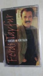 FERDİ TAYFUR YOKSUN KÖR TALİH AÇILMAMIŞ