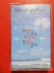 GÜNDOĞARKEN İSTANBUL ATİNA STANBUL KASET