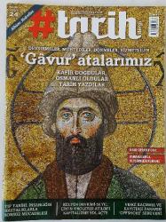 TARİH DERGİSİ Bugünü Anlamak İçin / #Tarih Dergisi,  2005 - 2024, Sayı: 6 - 109 [82 ADET]