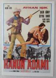 KANUN ADAMI / Ayhan Işık & Salih Güney & Seyyal Taner =  ÜÇ SİLAHŞÖRLER'İN İNTİKAMI / Hakan Balamir & Arzu Okay • Ebat : 19 X 27 ~ [ ÇİFT TARAFLI ]