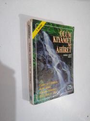 ÖLÜM KIYAMET VE AHİRET / (CENNET VE CEHENNEM, KABİR ALEMİ, KIYAMT ALAMETLERİ, RUH ÖLÜM VE ÖTESİ)