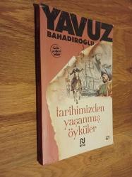 Tarihimizden Yaşanmış Öyküler (lütfen açıklamayı okuyun)
