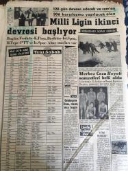 YENİ SABAH GAZETESİ 18 OCAK 1964 YIL :26 SAYI :8927---Londra Konferansı Çıkmaza Doğru Gidiyor --Şiddetli kar ve soğuk bütün yurtta hayatı felce uğrattı --Rum polislerinin baskını  akım kaldı ---F.B li Büfeyi soyan G.S lı iki hırsızı BJK li polisler yakaladı --Mahalli seçimlerde 21 milyon lira harcandı --Komisyonda Sağlık Bütçesine 7 Milyon Lira İlave Yapıldı --Hz. Muhammed Hakkında Yeni Bir Kitap --Yarım Milyoncuk :Siyavuşgil ---Arap Devlet Başkanları İsrail i Cezalandıracak Plan Hazırladılar ---İki Amerikalı diplomat Zengibar da tevkif edildi ---Sinema :Günah Çocuğu---Sinemalar :Atlas : Korkusuz Arslanlar ,Emek :Pepe ,Konak :Tek Başına---Milli ligin ikinci devresi başlıyor --Merkez Ceza Heyeti Namzetleri Belli Oldu --Galatasaray Steau rövanş maçı bugün --Avrupa karmasına seçilen oyuncular bugün açıklanıyor ---Milli Lig İkinci Devre Fikstürü --Nedim tedavi için  İtalya ya gidiyor---Bugün Sandys ile görüşecek olan Denktaş daha prensipte bile anlaşma olmadı dedi --