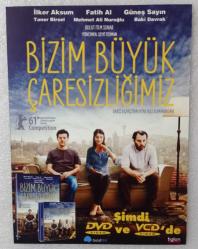 BİZİM BÜYÜK ÇARESİZLİĞİMİZ - Bir Seyfi Teoman filmi • Ebat : 11 X 15 ~ #..MİNİ BROŞÜR..#