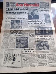 Son Havadis Gazetesi - 13 Haziran 1961 - İhtilal Hukuk Devletini Kurmak İçin Yapılmıştır - Halk Partisi Ve Hürriyet Yazan Peyami Safa Köşe Yazısı - Adnan Menderes'in Avukatı Burhan Apaydın Mahkum Oldu - Cemal Gürsel Seçim Erken Olmalı Diyor - İsmet İnönü Vecizelerinin Sigaralara Nasıl Girdiği Açıklanmadı - Yassıada'da Sanıklar Dikta İddialarını Reddetti - 3. Dünya Harbinin İçindeyiz Yazan Nejat Arıkan Yazı Dizisi - Kennedy'nin Hürriyet Mesajı Yazan Cevdet Perin - Türkiye Komünist Hareketleri Hazırlayan İlhan Darendelioğlu Yazı Dizisi - Amerikan Başkanı Kennedy Latin Amerikayı Ziyaret Edecek - Aktör Jeff Chandler Tekrar Hastaneye Yattı - Bozkurtların Ölümü Yazan Nihal Atsız - Marilyn Monroe'nun Annesi Deli Olarak Ölmüştü - Bugünkü Burç Falınız - Suat Mamat Milli Takımda Oynamak İstiyorum Dedi - Vali Kupası Bu Hafta Altı Maç İle Bitiyor - Puppo Sandro Milli Takımın İstirahate İhtiyacı Var Dedi - Kasımpaşa Takımında Mehmet Gür İstenmiyor - Arı Hafiye Çizen Harry Smith - Emirgan Kampı