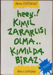 HEEY! KIMIL ZARARLISI OLMA KIMILDA BİRAZ
