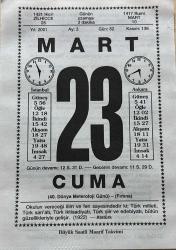 23 MART 2001 - TAKVİM YAPRAĞI - DOĞUM GÜNÜ HEDİYESİ - BÜYÜK SAATLİ MAARİF TAKVİMİ - ATATÜRK - THOMAS CARİYE - NAMIK KEMAL - NACİ KASIM - METEOROLOJİ HASTASI - URANÜS'ÜN KEŞFİ - KOÇ BURCUNDA DOĞANLAR