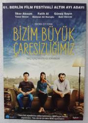 BİZİM BÜYÜK ÇARESİZLİĞİMİZ - Bir Seyfi Teoman filmi ( Çift taraflı ) ~ # AFİŞET #