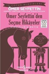 Ömer Seyfettin’den Seçme Hikâyeler – Kısaltılmış Metin