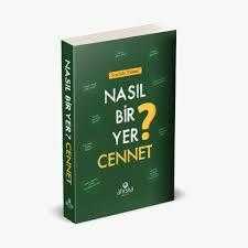 Nasıl Bir Yer Cennet