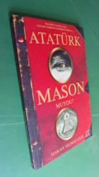 ATATÜRK MASON MUYDU?