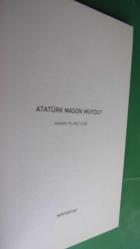 ATATÜRK MASON MUYDU?