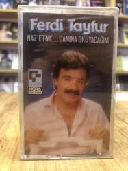 FERDİ TAYFUR NAZ ETME CANINA OKUYACAĞIM KASET
