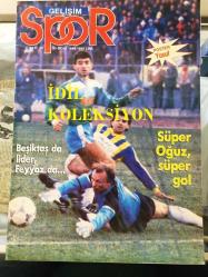 GELİŞİM SPOR DERGİSİ - 25 OCAK 1989 - SAYI: 25 - GALATASARAY, FENERBAHÇE, BEŞİKTAŞ - SÜPER OĞUZ ÇETİN SÜPER GOL - BEŞİKTAŞ DA LİDER FEYYAZ UÇAR DA - ERGUN HİÇYILMAZ - VEDAT DANACI - İSMET GÜMÜŞDERE - ATTİLA GÖKÇE - ŞENOL'A AYIN GOLÜ HEDİYESİNİ FATMA GİRİK VERDİ - SCHUMACHER - MARADONA - DRAZEN PETROVİÇ, REAL MADRİD ve NBA - ARİF NUSRET SAY - DR. SEDAT ÖZKOL - YUSUF NAMOĞLU - SADIK DEDA - PLATİNİ ŞİKAYETÇİ - BORDEAUX FATİHİ SELÇUK YULA ve FRANSIZ FUTBOLU - CASTROL GTX 1980'LER REKLAMI - GULİT, VAN BASTEN, RİJKAARD - SİBEL BARIŞ - OĞUZ ÇETİN - GÜNDÜZ KILIÇ - ŞENOL USTAÖMER - LEVENT TOPSAKAL - NALAN URAL - ZİYA DOĞAN - VEDAT DANACI - ARKA KAPAK, GALATASARAY'LI YUSUF POSTERİ - 24 SAYFA TAM TAKIM SPOR DERGİSİ