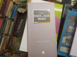 İslamda Kader ve Kaza İnancı