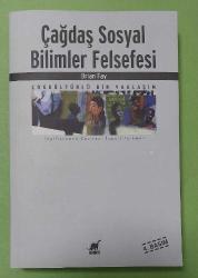ÇAĞDAŞ SOSYAL BİLİMLER FELESEFESİ, 4. BASIM