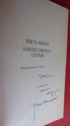 Sakın Oraya Gitme ( 1. Baskı - İMZALI )