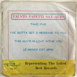 Fausto Papetti Sax Alto / Take Five - I've Gotta Get A Message To You - This Guy's in Love - Le Monde Est Gris /  Iran 1972 / 45'lik EP / *jazz*