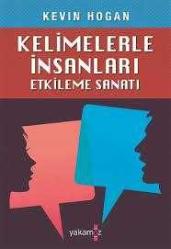 KELİMELERLE İNSANLARI ETKİLEME SANATI