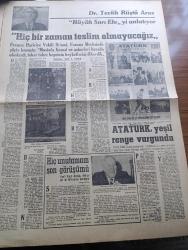 Yeni Sabah Gazetesi - 10 Kasım 1963 - Atatürk'ü Anıyoruz - Büyük Kurtarıcının 25. Ölüm Yıldönümü Münasebetiyle Yurtta ve Dünyada Anma Törenleri Tertip Edildi - Cemal Gürsel Ne Mutlu Atatürk'e Layık Olabilene - İsmet İnönü Yüreğimizin Bütün Minneti İle Anıyoruz - Atatürk Portresi Çizim Çetin A. Özkırım - John F. Kennedy Atatürk Bu Yüz Yılın En Büyük İnsanlarından Biri - Sir Douglas Home Atatürk'ü Kahraman Asker Olarak Saygı İle Yad Ediyorum - Dr.  Tevfik Rüştü Aras Büyük Sarı Efe'yi Anlatıyor - Değirmen Bülbülü Çizen Abdullah Turhan - Atatürk Yeşil Renge Vurgundu - Cihangir Atatürk Yazan Ordinaryüs Profesör Doktor Sadi Irmak - Büyük Millet Meclisinin İlk Hariciye Vekili Yusuf Kemal Tengirsenk Atatürk Demek İdeal Demektir Dedi - Beşiktaş PTT'yi Yenemedi 0 0 - Hacettepe Göztepe'yi Yenemedi - Avrupa Milli Takımlar Kupası İçin Yapılacak İtalya Rusya Maçı - Vefa ve Karagümrük Galip