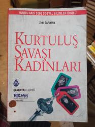 Kurtuluş Savaşı Kadınları / Yunus Nadi 2006 Sosyal Bilimler Ödülü - 2006 Yılı İkinci Baskısı