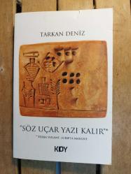 Söz Uçar Yazı Kalır (İMZALI)