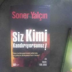 Siz Kimi Kandırıyorsunuz!; Yakın Tarihin Gayriresmi Notlarında Gerçeklerle Yüzleşmeye Hazırmısınız