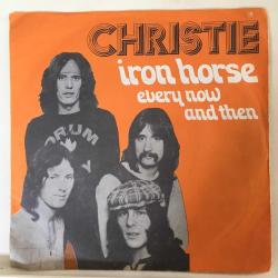 Christie / Iron Horse - Every Now And Then / Turkey 1972 / 45'lik / *pop rock*