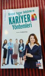 BİREYSEL KARİYER GELİŞTİRME VE KARİYER YÖNTEMLERİ