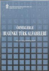 ÖRNEKLERLE BUGÜNKÜ TÜRK ALFABELERİ