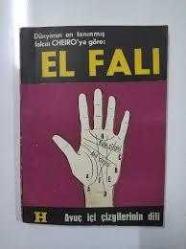 Dünyanın En Tanınmış Falcısı Cheiro'ya Göre - El Falı