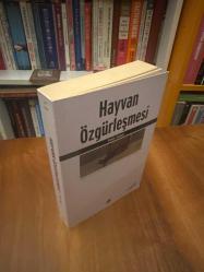 Hayvan Özgürleşmesi / Peter Singer (Orijinal Ayraçlı)