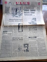 Ulus Gazetesi - 25 Haziran 1967 - Ekmek Ve Partizanlık Meselesi Yazan Cihad Baban Köşe Yazısı - Neredeeen Nereye Yazan Selahattin Hakkı Esatoğlu Köşe Yazısı - Dokunulmazlık Konusundaki Tartışmalar Devam Ediyor - Amerikan Dışişleri Johnson Ve Rus Dışişleri Bakanı Kosigin Bugün Yeniden Buluşacaklar - Amerikayı Protesto Mitingi Dün İstanbul'da Yapıldı İsteğimiz Bağımsız Mustafa Kemal Türkiyesidir - Cumhurbaşkanı Cevdet Sunay 27 Haziran'da Fransa'ya Gidiyor - İnönü Şehitleri İçin İsmet İnönü Bir Mesaj Gönderdi - İdil Biret Pragda Çok Başarılı Konser Verdi - Sovyet Savaş Gemileri Boğazlardan Geçmeye Devam Ediyor -  Adalet Partisi Halkı Değil Çıkar Zümresini Koruyor - Devlet Tiyatrosu Yazan Kamuran Evliyaoğlu Köşe Yazısı - 08 de Marko Paşa Her Gün Dert Dinliyor - Şile Açıklarında 16 Ton Kaçak Kahve Ele Geçirildi - Yılların Hayalini Hakikat Yapan Anadol - En Çok Gol Atan Ekip Bursaspor - Ve Bir Gol Kralı Osman Arpacıoğlu- Türkiye Kupası Göztepe Altay Finali