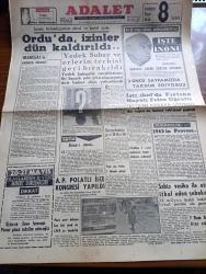 Adalet Gazetesi - 25 Eylül 1964 - Mareşal Fevzi Çakmak'ın Cenaze Töreni Adalet Köşe Yazısı - İçinde Bulunduğumuz Ahval Ve Şerait İcabı Ordu'da İzinler Dün Kaldırıldı - İstanbul'da Fırtına Hayatı Felce Uğrattı - Yeni Yüz Liralar 1 Ekim'de Çıkıyor - Demiryolcuların Grevi 18 Ekim'de - Affedilen 5 Siyasi Mahkumun Bugün Tahliyesi Muhtemel - On İki İmamın Birincisi İmamı Muazzama Hazreti Ali Yazan Mehmed Fadıl Yazı Dizisi - İşte İnönü Yazı Dizisi - Cafer Tayyar Paşa Kimdir - Kıran Kırana Yazan Kispetlioğlu Yazı - Suç Annemde Yazan Alberto Moravia Yazı Dizisi - Necip Fazıl Kısakürek'in Büyük Doğu Yayını 30 Eylül Günü Çıkıyor - Ankara İstanbul Radyosu - A Milli Takımımız İle Pazar Günü Oynayacak Polonya Bugün Geliyor - Inter Takımı Rövanşı dün Farklı Aldı - Gündüz Kılıç Galatasaray İle Anlaştı - Zabıtlara Göre 20 21 Mayıs Olaylarının İçyüzü Mamak Mahkemesi Duruşmaları Yazı Dizisi - Yugoslavya Avrupa Karmasına yenildi - DWS Amsterdam 3 Ekim'de İstanbul'da