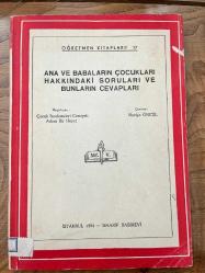 ANA BABALARIN ÇOCUKLARI HAKKINDAKİ SORULARI VE BUNLARIN CEVAPLARI