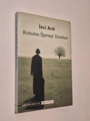 Ruhumu Öpmeyi Unuttum