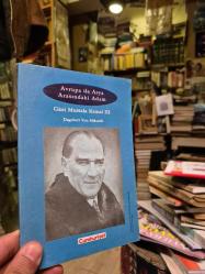 Avrupa İle Asya Arasındaki Adam Gazi Mustafa Kemal III