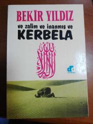 VE ZALİM İNANMIŞ VE KERBELA