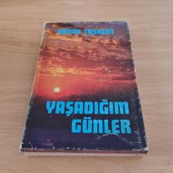 Yaşadığım Günler ( İlk Baskı )