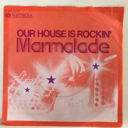 Marmalade / Our House Is Rockin' - Hallelujah Freedom Blues / Germany 1973 / 45'lik / *hard rock*