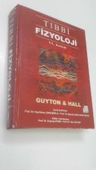 GUYTON and HALL .. TIBBİ FİZYOLOJİ .. Textbook of Medical Physiology ©11 e - 2006, (çevirisi) .. “ANISI İÇİN” .. ciltli - ATLAS EKİM SAHAF