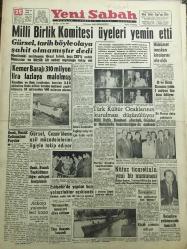 YENİ SABAH GAZETESİ 25 HAZİRAN 1960 YIL :23 SAYI :7645--Milli Birlik Komitesi Üyeleri Yemin Etti ---Kemer Barajı 310 milyon lira fazlaya mal olmuş --Türk Kültür Ocaklarının Kurulması Düşünülüyor --Gürsel ,Cezayirlilerin asil mücadelelerini ilgiyle  takip ediyor --Ocak ,Bucak Teşkilatının Lağvı Müspet Karşılandı --Nüfus ticaretinin yeni bir numunesi --Ankara yolunda feci kaza --Et ve Balık Kurumu yılda 1 milyon lira kira ödüyor ---Asiyab-ı Devlet ! :Siyavuşgil --Çoğunluk sistemi istikrar sağlar ,fakat adil değildir --İstanbul Rehberi ---Bütün esnaf yeniden sınıflandırılacak ---Kennedy Başkan Adayı Oluyor --Bütün gıda maddesi fiyatları düşüyor ---Galatasaraylı 9 futbolcunun talebi yarım milyon lira ---Kadri ve Hilmi meçhul bir semte götürülecek ---Sakarya Yıldırım ve Samsun Fener galip --Kırkpınar a bu sene 84 Pehlivan katılıyor ---Can İdareciler bizi galiba unuttular diyor --Tina Onassis boşandı ---