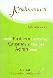 Nedir Problem Dediğimiz? - Çatışmasız Yaşamak - Acının Sonu (Cep Boy)