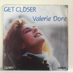 Valerie Dore - Get Closer / France 1985 / 45'lik / *Italo disco*