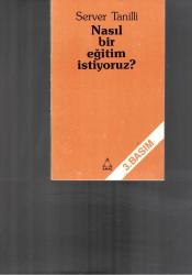 NASIL BİR EĞİTİM İSTİYORUZ?