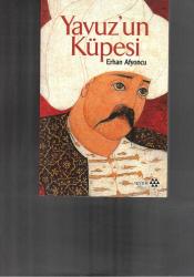 YAVUZ'UN KÜPESİ
